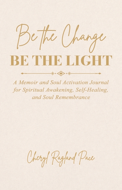 Be the Change, Be the Light