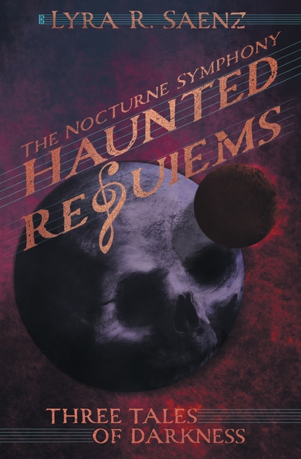 Haunted Requiems: Three Tales of Darkness