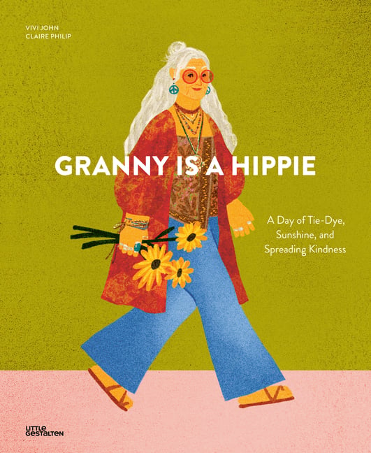 Granny Is a Hippie: A Day of Tie-Dye, Sunshine, and Spreading Kindness