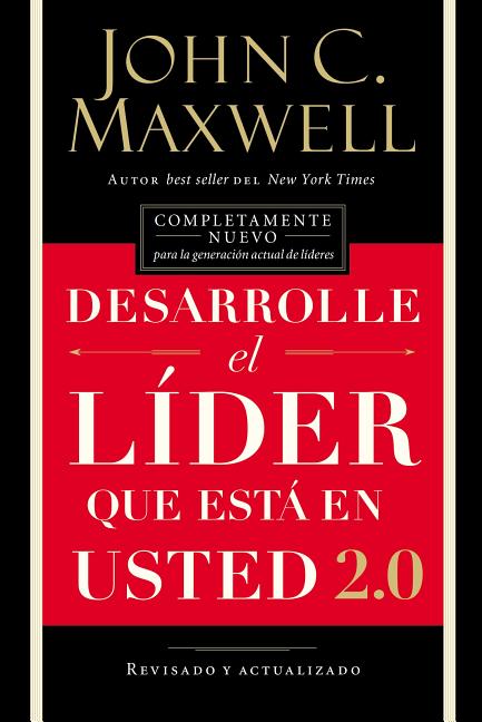 Desarrolle El Líder Que Está En Usted 2.0 = Developing the Leader Within You 2.0