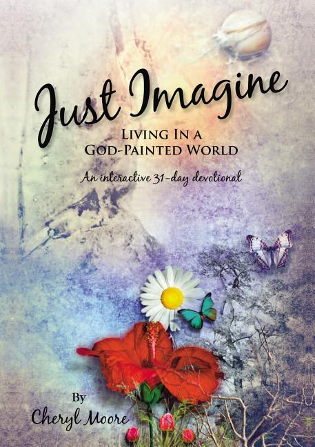 Just Imagine: Living in a God-Painted World