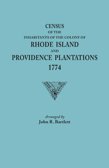 Census of the Inhabitants of the Colony of Rhode Island and Providence Plantations, 1774