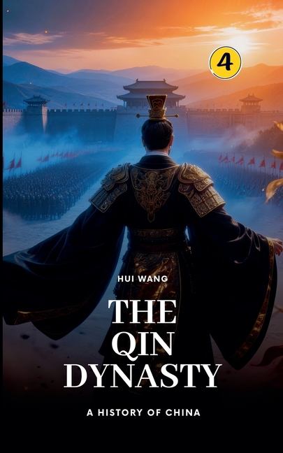 The Qin Dynasty: A History of China