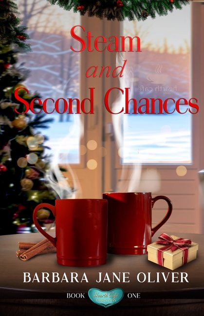 Steam and Second Chances: The Hearth Café Christmas Series Book 1: A Clean Small-Town Christian Romance of Faith, Grief, and Grace