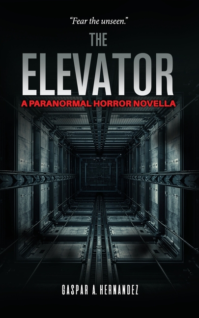 The Elevator: A Paranormal Horror Novella