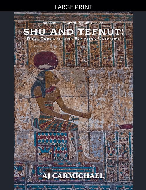 Shu and Tefnut: Dual Origin of the Egyptian Universe