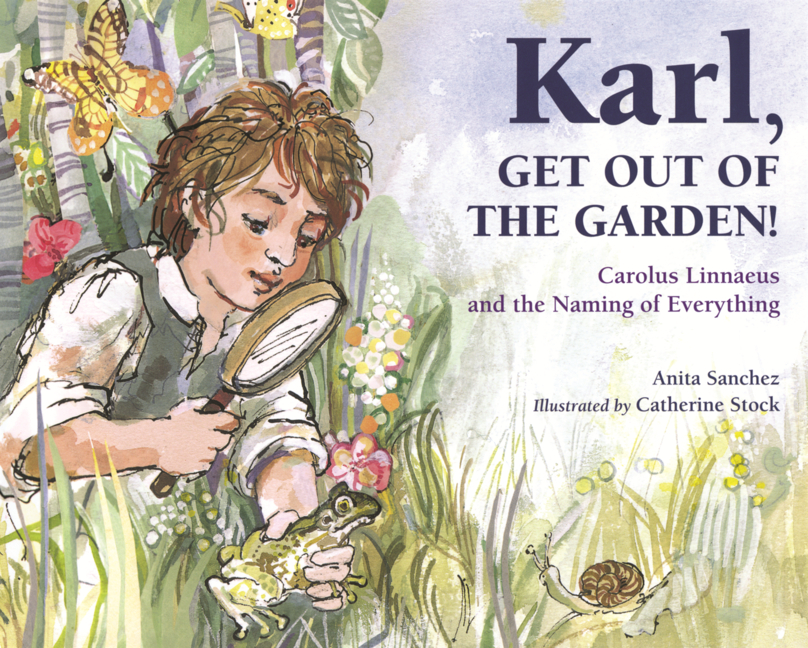 Karl, Get Out of the Garden!: Carolus Linnaeus and the Naming of Everything