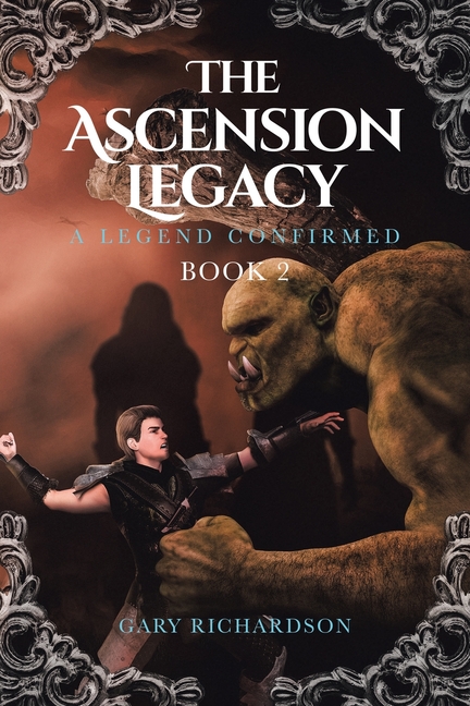 The Ascension Legacy Book 2: A Legend Confirmed