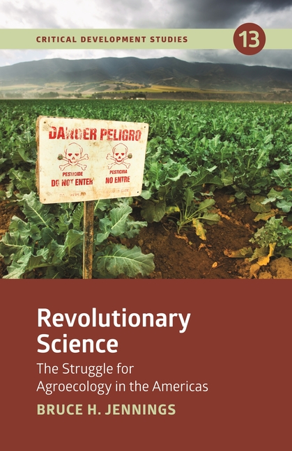 Revolutionary Science: The Struggle for Agroecology in the Americas