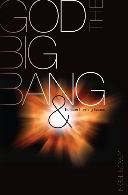 God, The Big Bang and Bunsen-Burning Issues