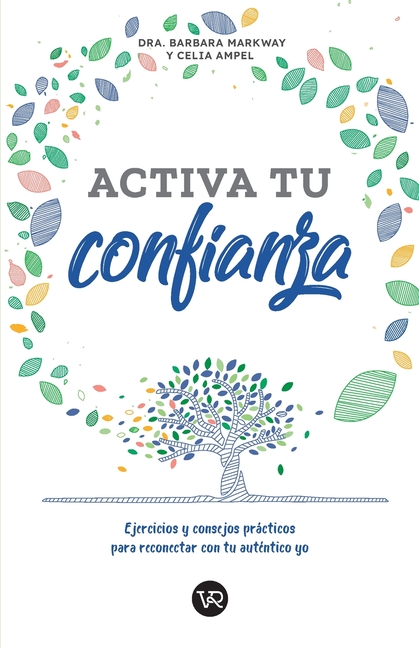 Activa tu confianza: Ejercicios y consejos prácticos para reconectar con tu auténtico yo