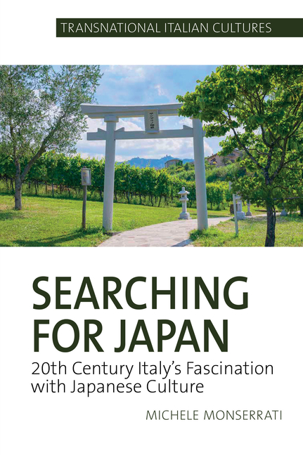 Searching for Japan: 20th Century Italy s Fascination with Japanese Culture