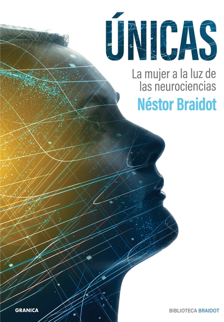 Únicas: La Mujer A La Luz De Las Neurociencias
