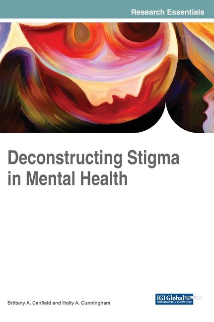 Deconstructing Stigma in Mental Health