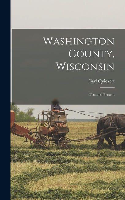 Washington County, Wisconsin: Past and Present