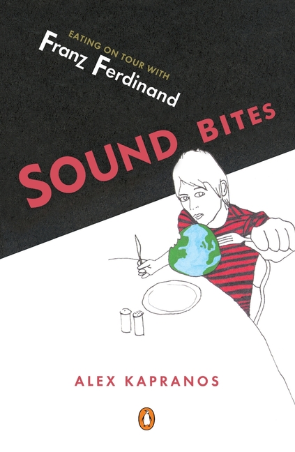 Sound Bites: Eating on Tour with Franz Ferdinand