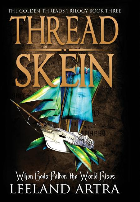 Thread Skein: Golden Threads Trilogy Book Three