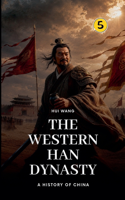 The Western Han Dynasty: A History of China