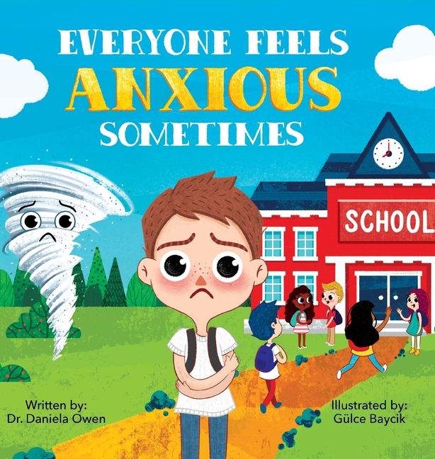 Everyone Feels Anxious Sometimes