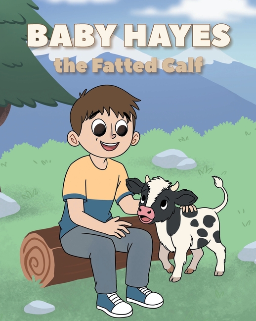 Baby Hayes the Fatted Calf