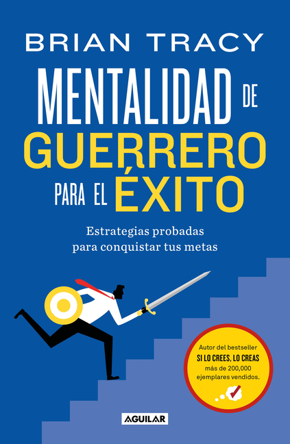 Mentalidad de Guerrero Para El Ã(c)Xito / The Warrior Mindset for Success: Essential Strategies for Achieving Your Goals