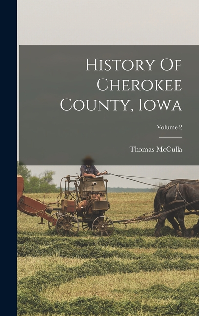 History Of Cherokee County, Iowa; Volume 2