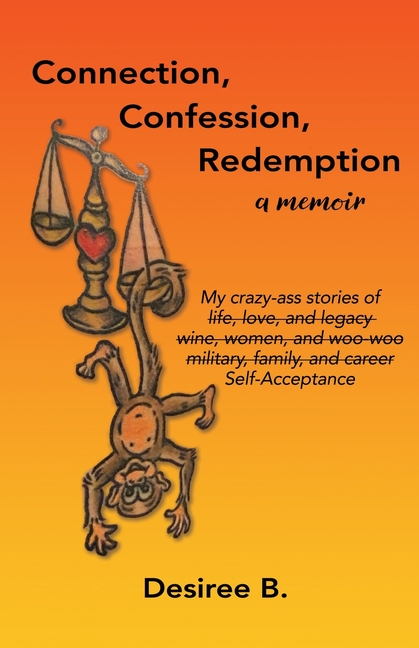 Connection, Confession, Redemption: A Memoir
