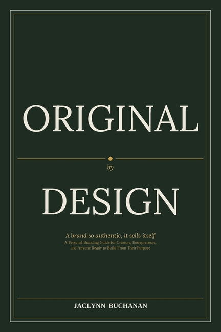Original By Design: A brand so authentic, it sells itself