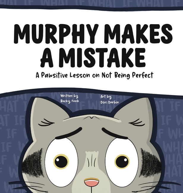 Murphy Makes a Mistake: A Pawsitive Lesson on Not Being Perfect