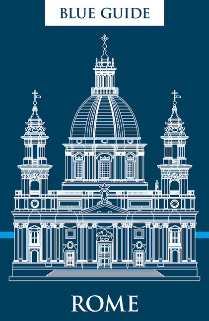 Blue Guide Rome: Thirteenth Edition