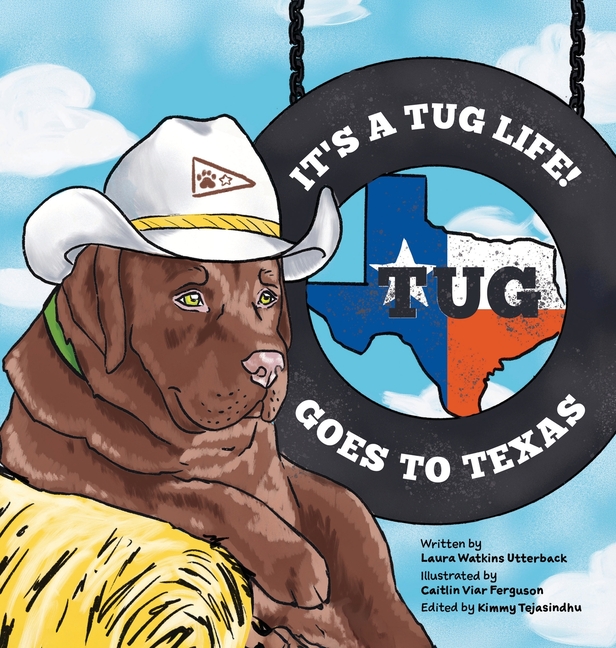 It's a Tug Life!: Tug Goes to Texas