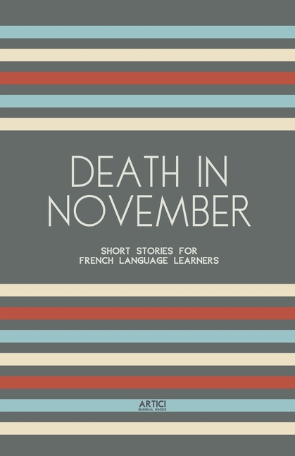 Death In November: Short Stories for French Language Learners
