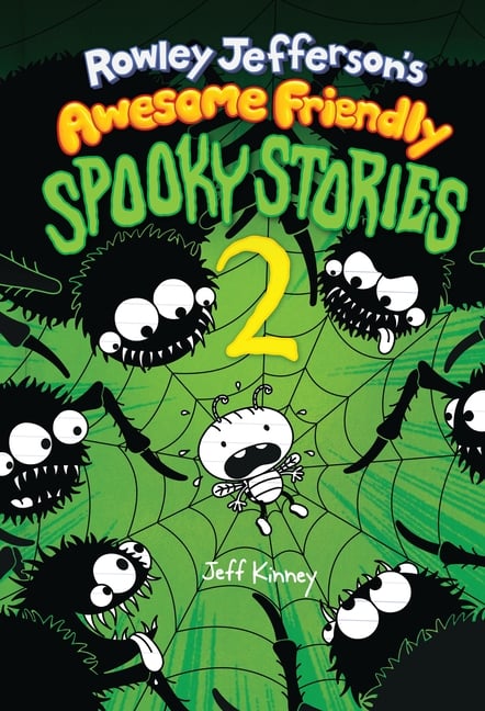Rowley Jefferson's Awesome Friendly Spooky Stories 2: From the Creator of Diary of a Wimpy Kid