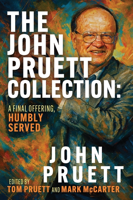 The John Pruett Collection: A Final Offering, Humbly Served