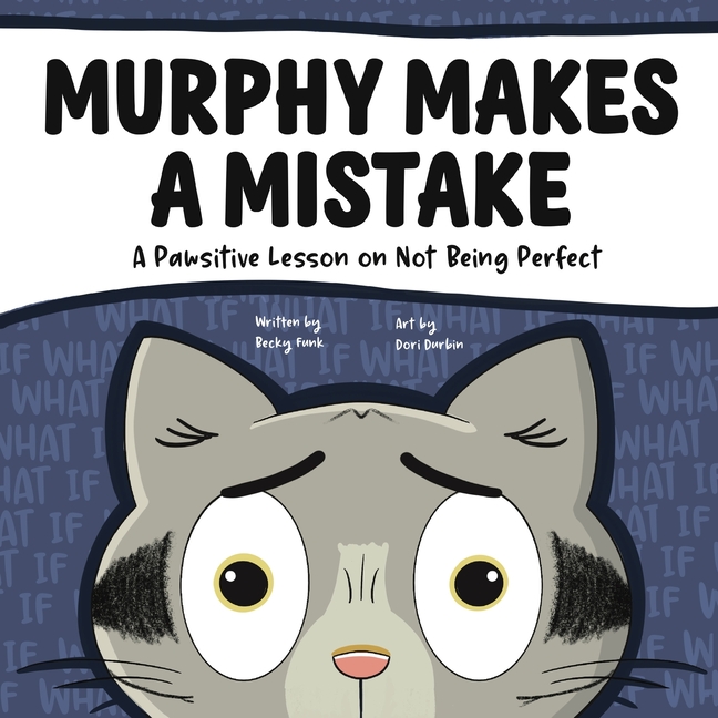 Murphy Makes a Mistake: A Pawsitive Lesson on Not Being Perfect