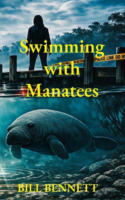 Swimming with Manatees: An Eco-Thriller of Justice and Redemption