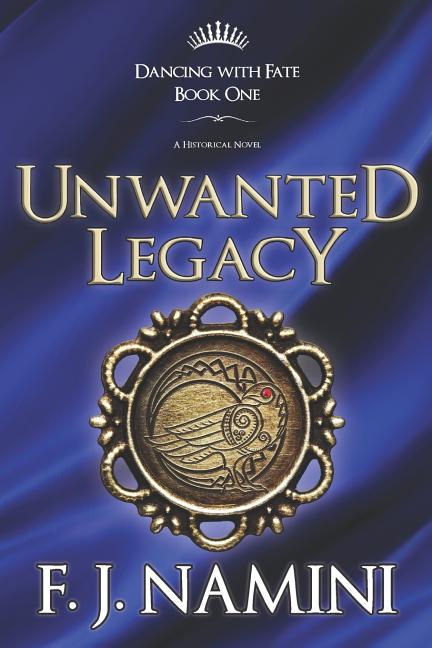 Unwanted Legacy - A Historical Novel