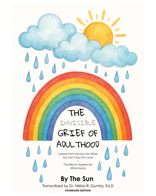 The Invisible Grief of Adulthood: Letters from the Sun for What You Can't Say Outloud + The Return System for What Hurts