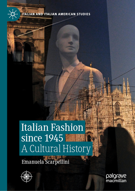Italian Fashion Since 1945: A Cultural History