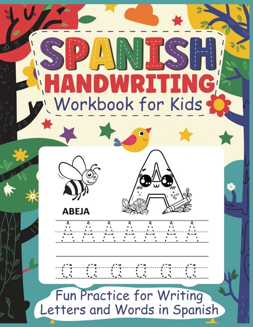 Spanish Handwriting Workbook for Kids: Helping Kids Perfect Spanish Letters While Having Fun