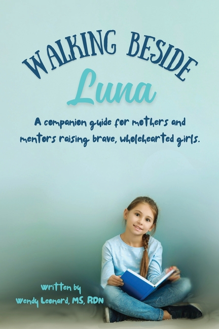 Guiding Luna's Light: A Companion for Moms and Mentors