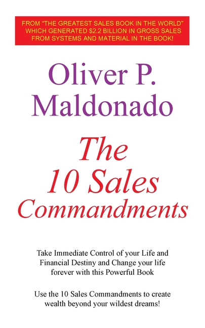 The 10 Sales Commandments: Take Immediate Control of your Life and Financial Destiny and Change your life forever with this Powerful Book