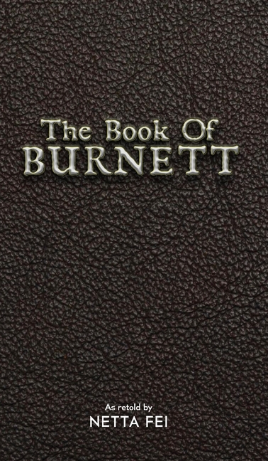 The Book of BURNETT: 42 Truths for Living Life Well, Fully, and Without Regret