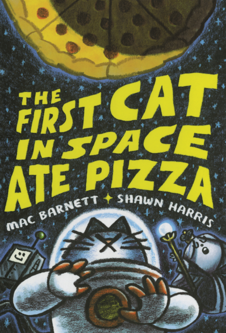 First Cat in Space Ate Pizza