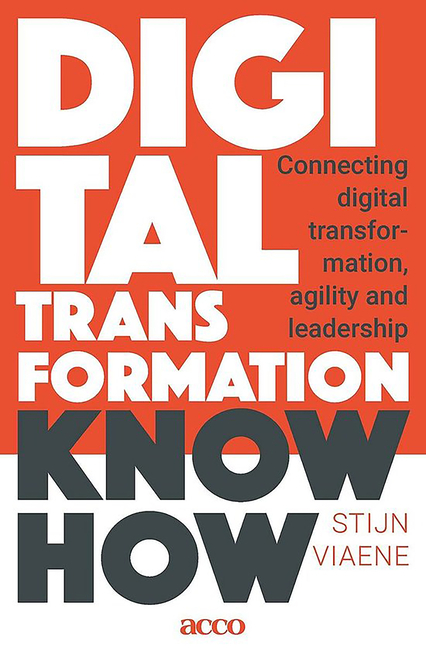 Digital Transformation Know How: Connecting Digital Transformation, Agility and Leadership