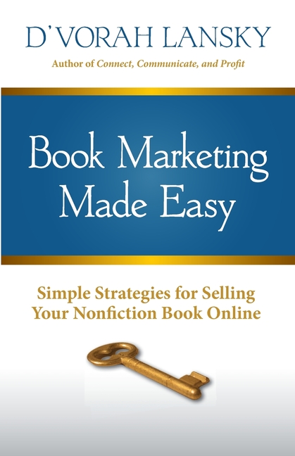 Book Marketing Made Easy: Simple Strategies for Selling Your Nonfiction Book Online
