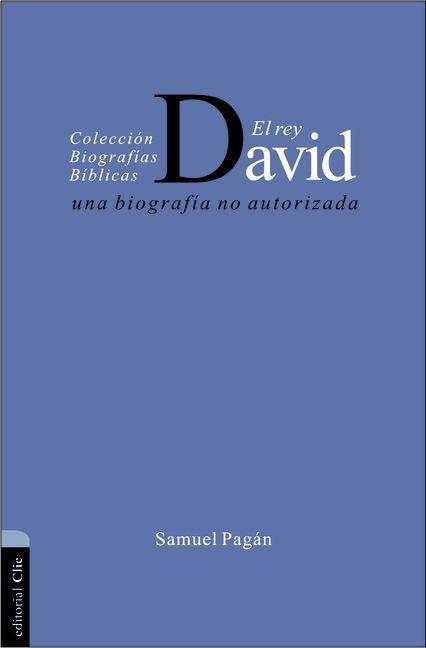 El El Rey David: Una Biograf��a No Autorizada