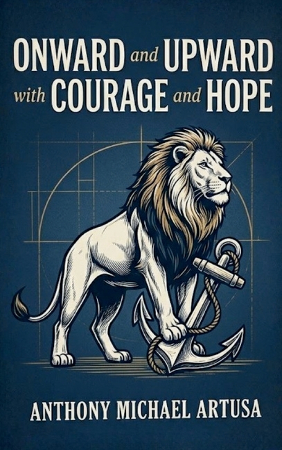 Onward and Upward with Courage and Hope