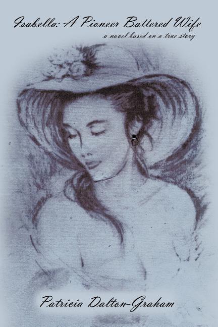 Isabella: A Pioneer Battered Wife