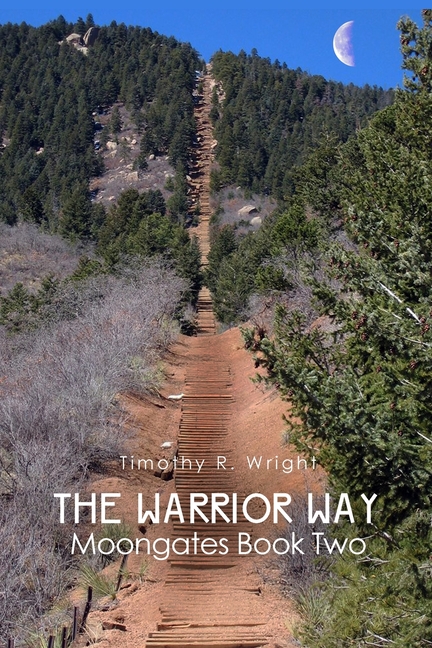 The Warrior Way: Moongates Book Two